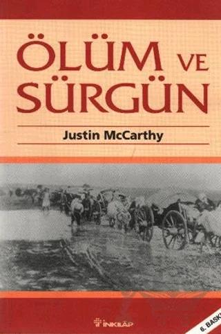 Ölüm ve Sürgün Osmanlı Müslümanlarına Karşı Yürütülen Ulus Olarak Temizleme İşlemi 1821-1922