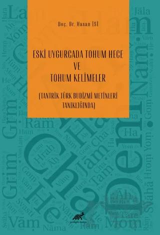 Eski Uygurcada Tohum Hece ve Tohum Kelimeler