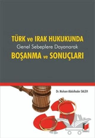 Türk ve Irak Hukukunda Genel Sebeplere Dayanarak Boşanma ve Sonuçları