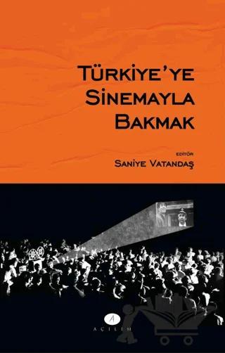 Türkiye'ye Sinemayla Bakmak