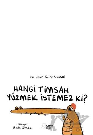 Hangi Timsah Yüzmek İstemez Ki?