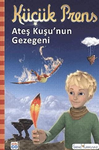 Küçük Prens - Ateş Kuşu’nun Gezegeni