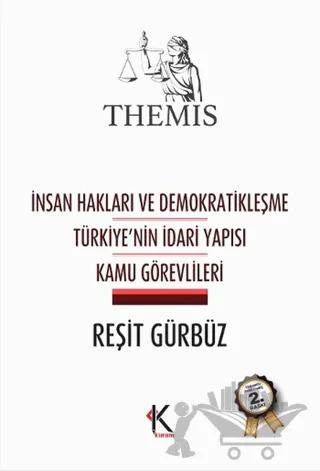 Themis - İnsan Hakları ve Demokratikleşme Türkiye’nin İdari Yapısı Kamu Görevlileri