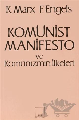 Komünist Manifesto ve Komünizmin İlkeleri