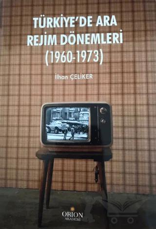 Türkiye'de Ara Rejim Dönemleri (1960 - 1973)