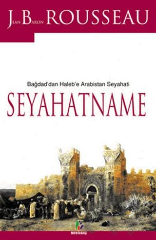 Bağdad’dan Haleb’e Arabistan Seyahati Seyahatname