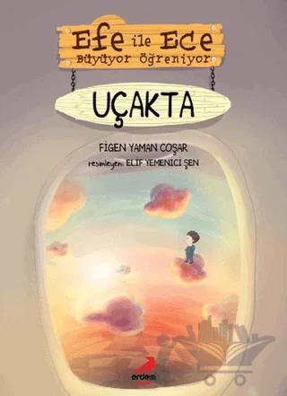 Efe ile Ece Büyüyor Öğreniyor: Uçakta