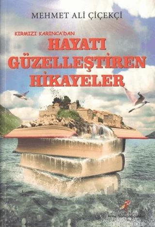 Kırmızı Karınca’dan Hayatı Güzelleştiren Hikayeler