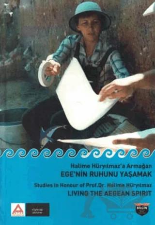 Halime Hüryılmaz’a Armağan - Ege’nin Ruhunu Yaşamak