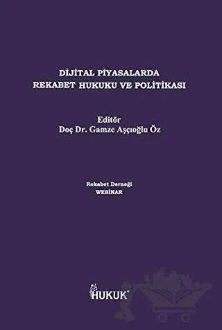 Dijital Piyasalarda Rekabet Hukuku ve Politikası