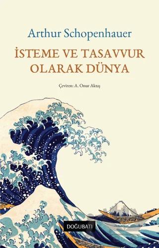 İsteme ve Tasavvur Olarak Dünya