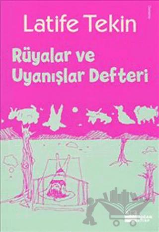 Rüyalar ve Uyanışlar Defteri – Latife Tekin – Doğan Kitap kitap kapağı