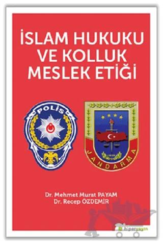 İslam Hukuku ve Kolluk Meslek Etiği