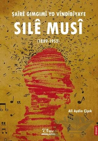 Şaîrê Gimgimî yo Vîndîbîyaye Sılê Musî (1889-1952)