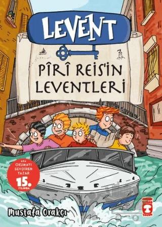Levent Piri Reis’in Leventleri – Mustafa Orakçı – Timaş Çocuk kitap kapağı
