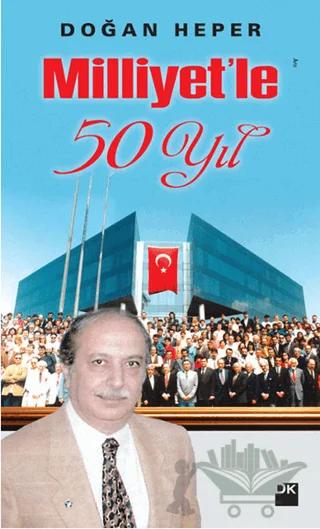 Milliyet’le 50 Yıl