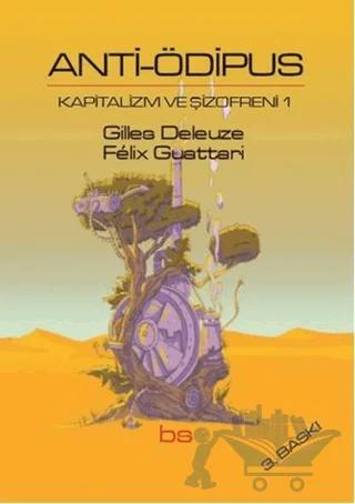 Anti-Ödipus - Kapitalizm ve Şizofreni 1
