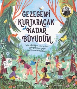 Gezegeni Kurtaracak Kadar Büyüdüm