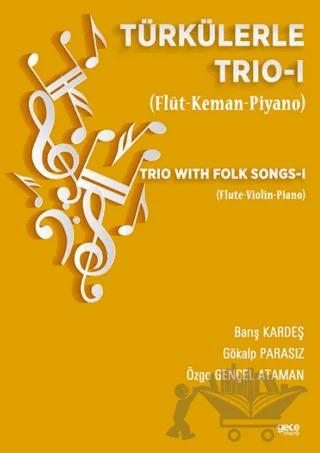 Türkülerle Trio-1 (Flüt-Keman-Piyano)