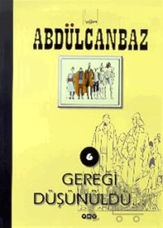 Abdülcanbaz - 6 Gereği Düşünüldü...