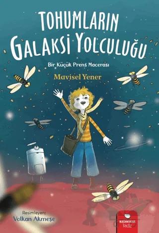 Tohumların Galaksi Yolculuğu – Mavisel Yener – Redhouse Kidz Yayınları kitap kapağı