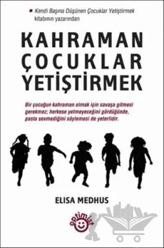 Kahraman Çocuklar Yetiştirmek