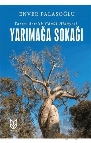 Yarımağa Sokağı - Yarım Asırlık Gönül Hikayesi