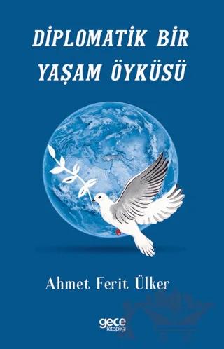 Diplomatik Bir Yaşam Öyküsü