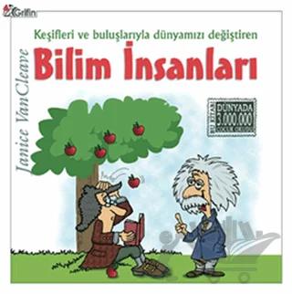 Keşifleri ve Buluşlarıyla Dünyamızı Değiştiren Bilim İnsanları