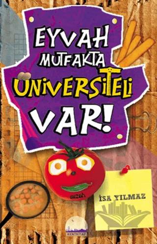 Eyvah Mutfakta Üniversiteli Var!