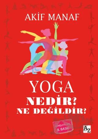 Yoga Nedir? Ne Değildir?