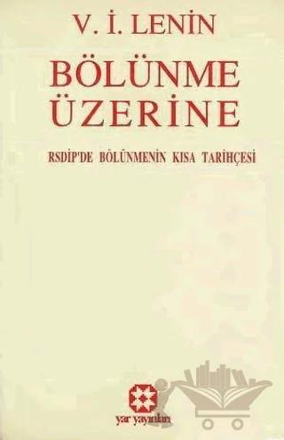 Bölünme Üzerine RSDİP’de Bölünmenin Kısa Tarihçesi