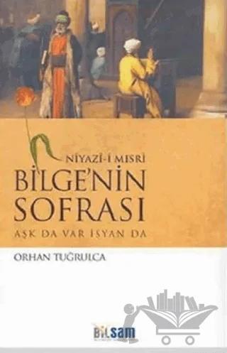 Niyazi-i Mısri Bilge’nin Sofrası
