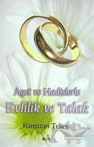 Ayet ve Hadislerle Evlilik ve Talak