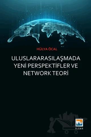 Uluslararasılaşmada Yeni Perspektifler ve Network Teori