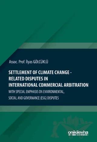 Settlement Of Climate Change-Related Disputes in International Commercial Arbitration