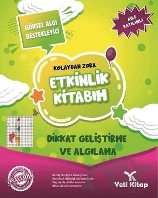 Kolaydan Zora Etkinlik Kitabım - Dikkat Geliştirme ve Algılama