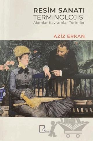 Resim Sanatı Terminolojisi – Aziz Erkan – Gece Akademi kitap kapağı