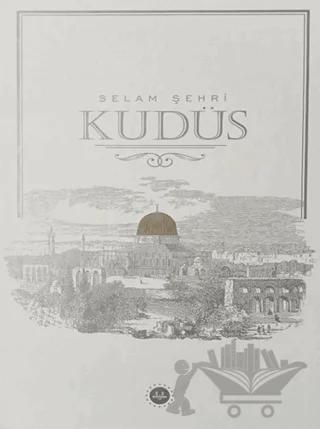Selam Şehri Kudüs