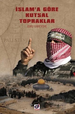 İslam'a Göre Kutsal Topraklar