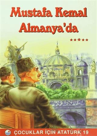 Mustafa Kemal Almanya’da