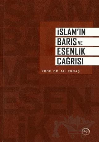 İslam’ın Barış ve Esenlik Çağrısı