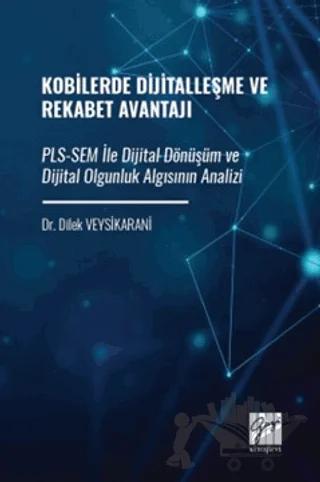 Kobilerde Dijitalleşme ve Rekabet Avantajı: PLS-SEM İle Dijital Dönüşüm ve Dijital Olgunluk Algısının Analizi