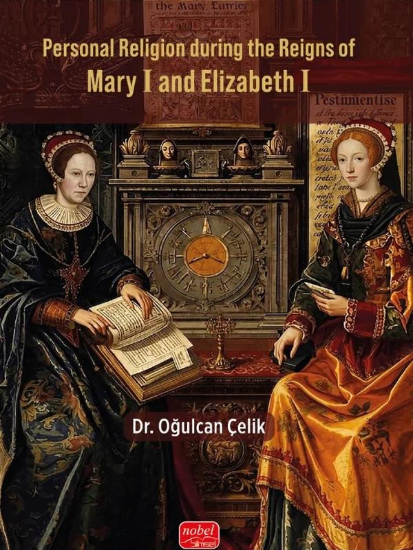 Personal Religion during the Reigns of Mary I and Elizabeth I