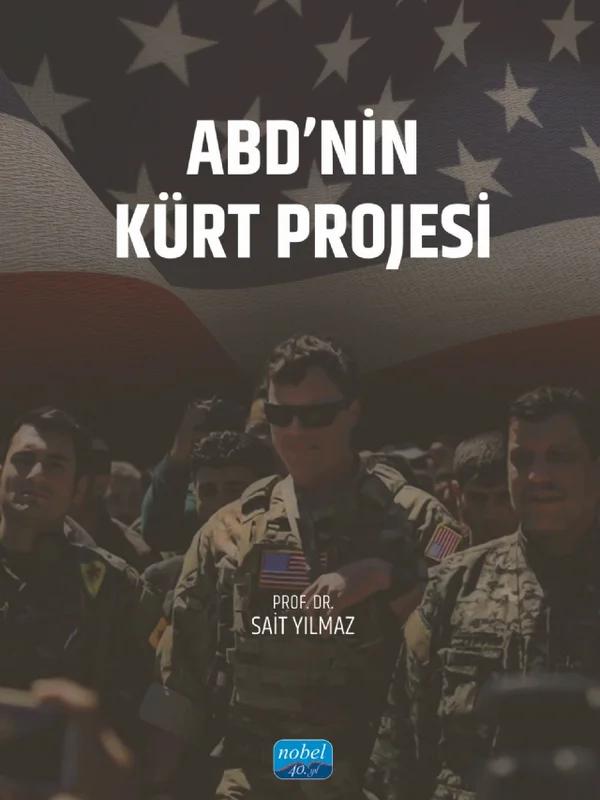 ABD’nin Kürt Projesi