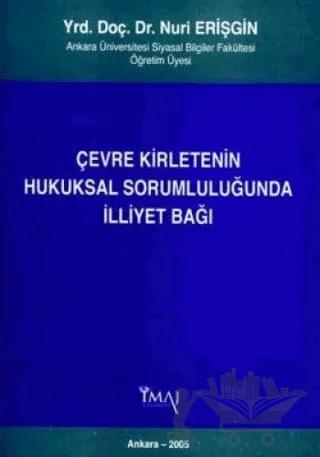 Çevre Kirletenin Hukuksal Sorumluluğunda İlliyet Bağı