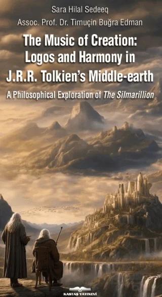 The Music of Creation: Logos and Harmony in J.R.R. Tolkien’s Middle-earth