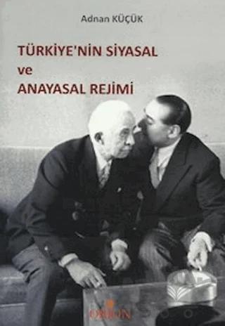 Türkiye’nin Siyasal ve Anayasal Rejimi