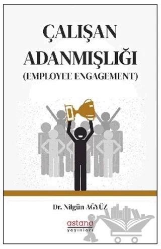 Çalışan Adanmışlığı (Employee Engagement)