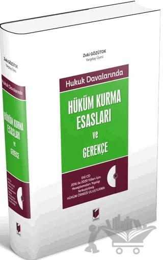 Hukuk Davalarında Hüküm Kurma Esasları ve Gerekçe